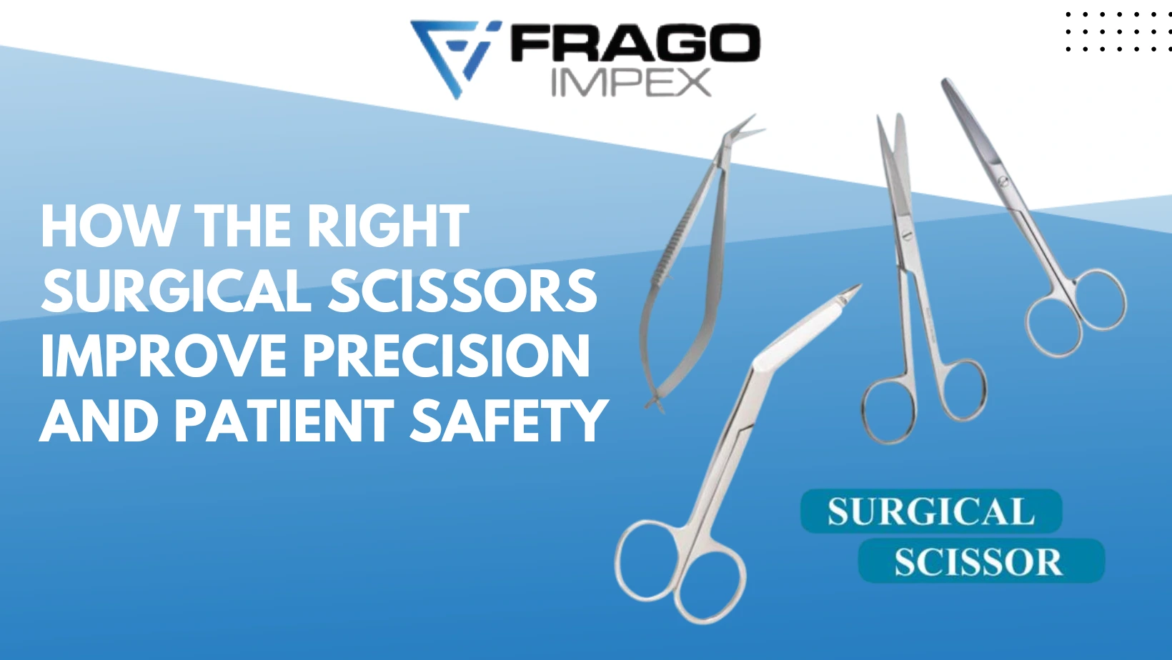 Iris Scissor, Operating Scissor , Mayo Scissors, Metzenbuam Scissor , Surgical Scissor, Benz , Malaysia , Frago Impex Sdn Bhd