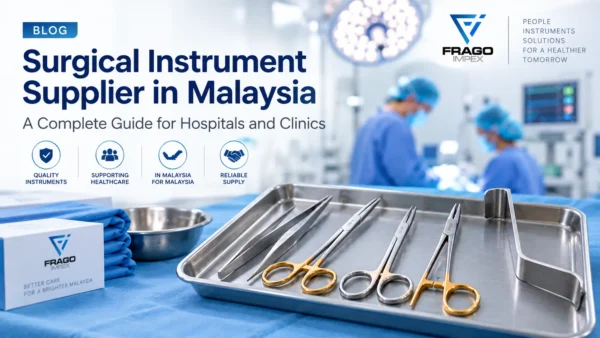 Surgical instrument supplier in Malaysia for hospitals and clinics